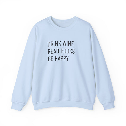 Drink Wine Read Books Crewneck Sweatshirt — Funny Wine & Book Lover Quote