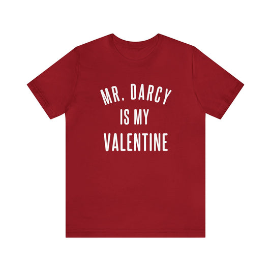 Mr Darcy is my Valentine Short Sleeve Tee