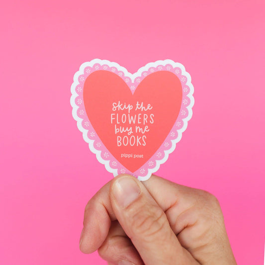 Skip the Flowers Buy Me Books Decal Sticker