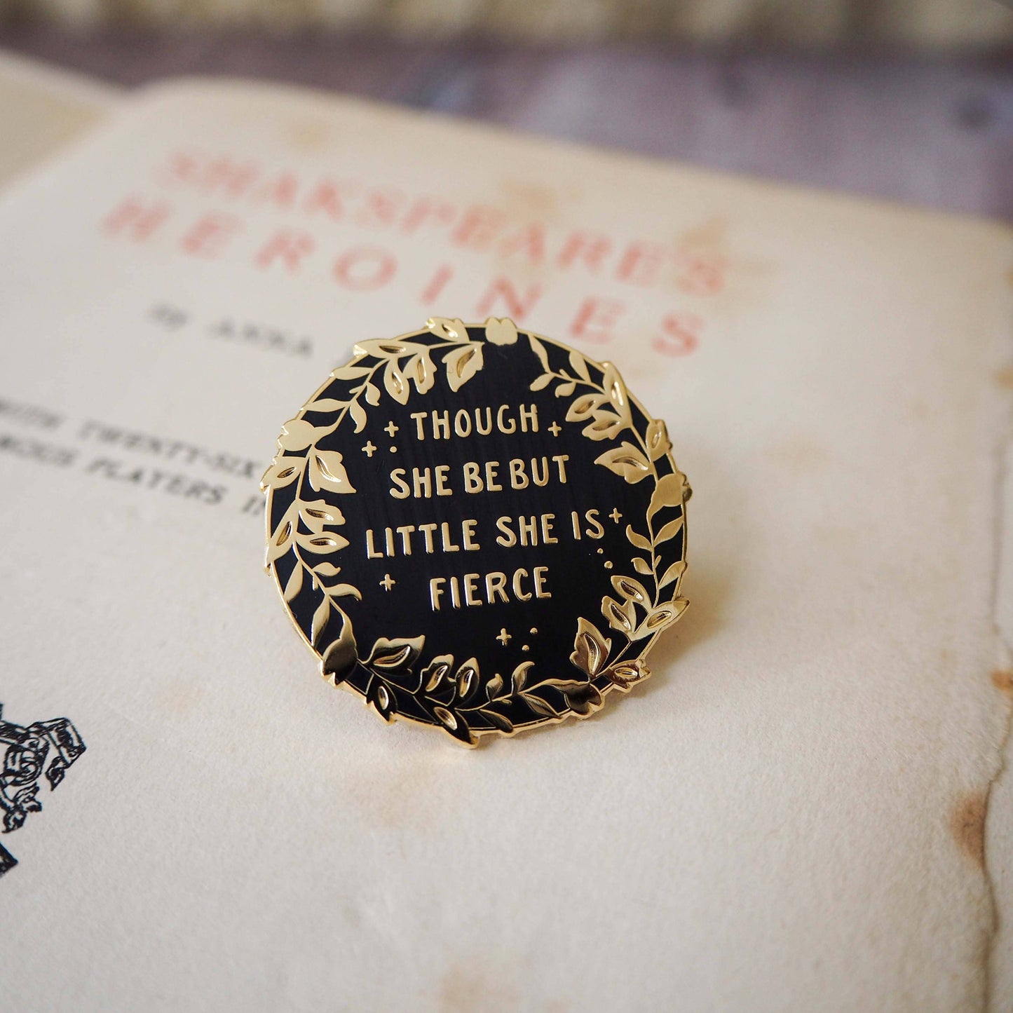 Hermia 'She is Fierce' Pin Badge - Shakespeare Heroines