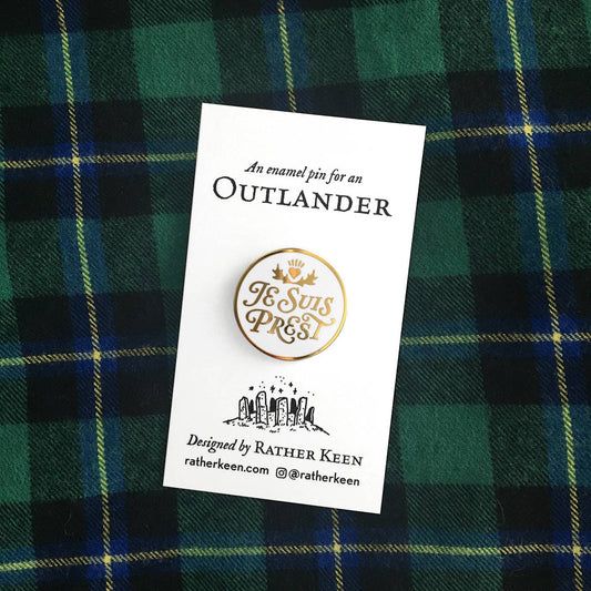 Je Suis Prest - Outlander inspired enamel pin
