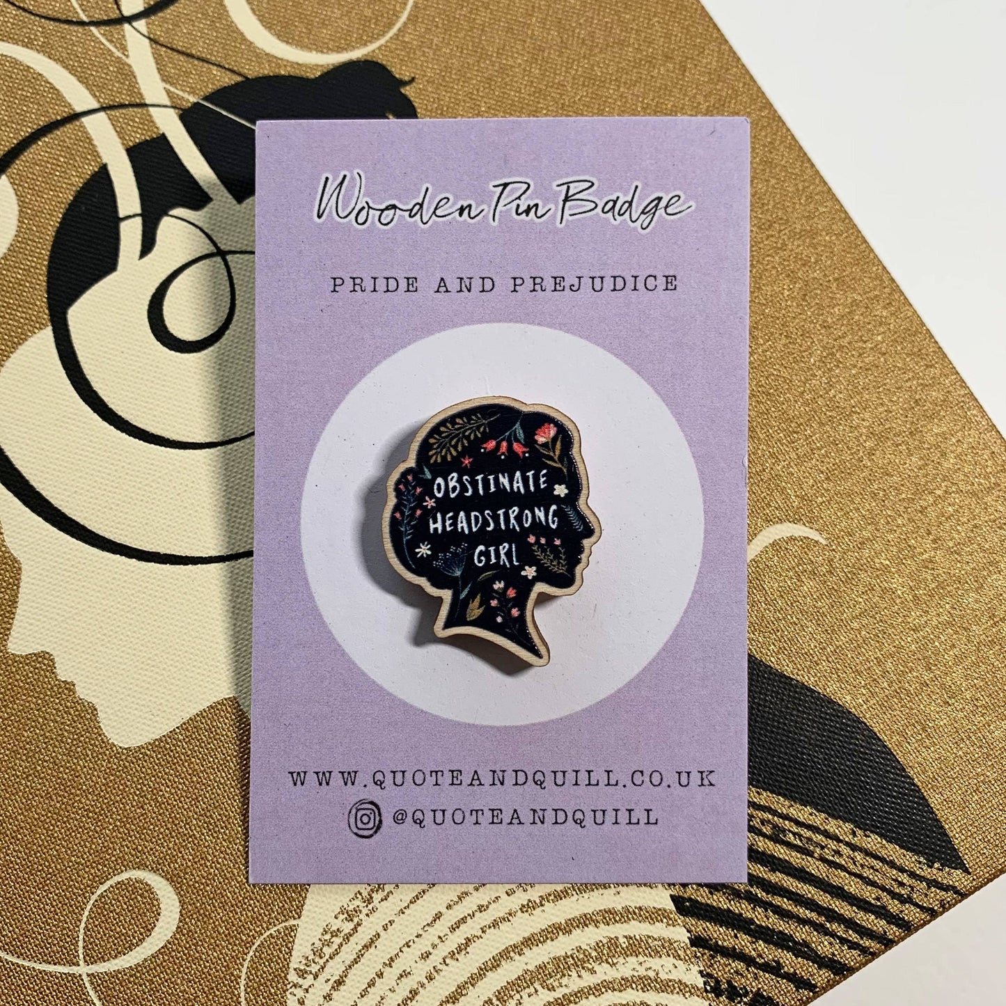 Pride and Prejudice - Obstinate Headstrong Girl Wooden Pin