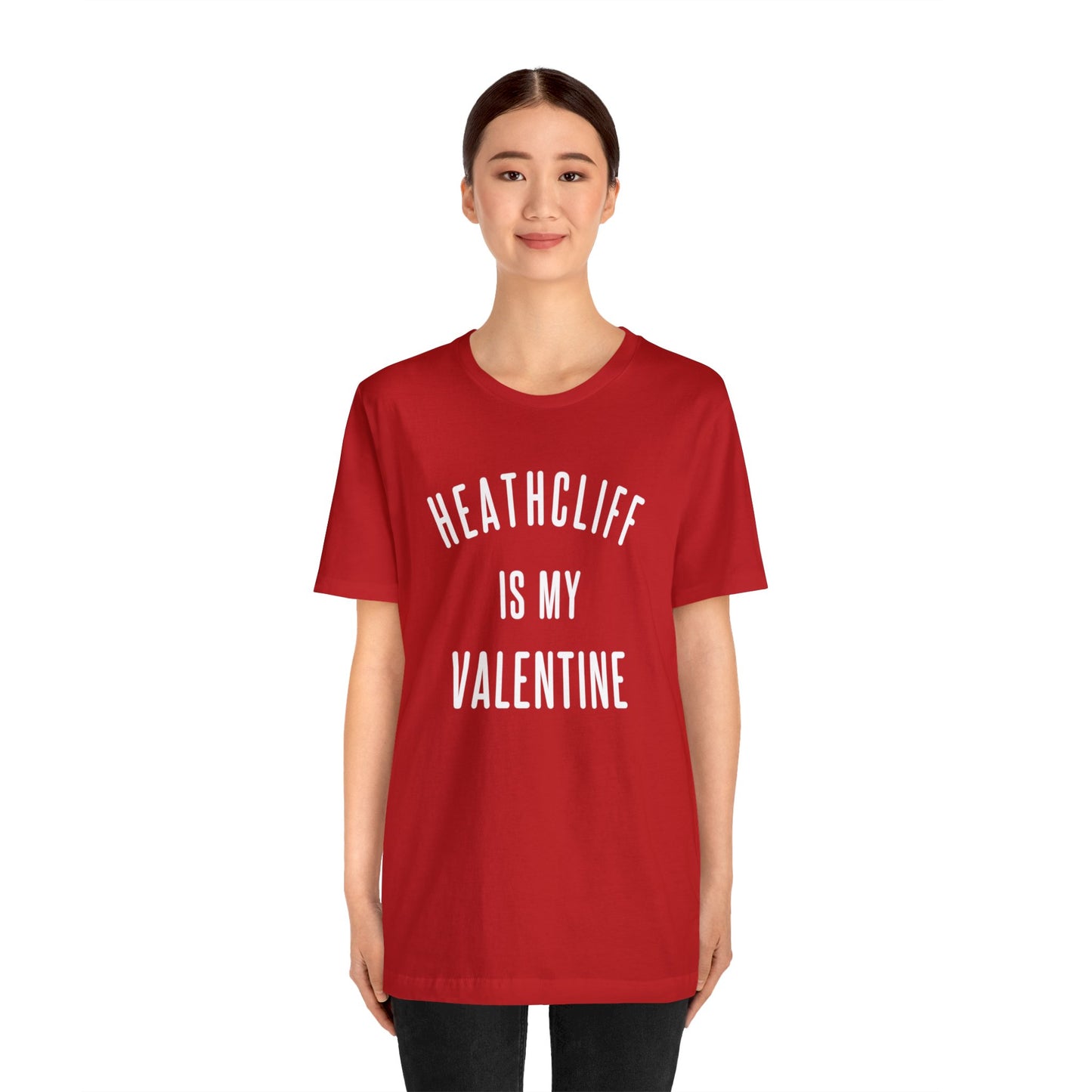 Heathcliff is my Valentine Short Sleeve Tee