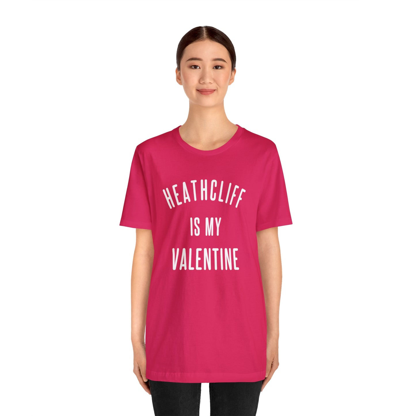 Heathcliff is my Valentine Short Sleeve Tee