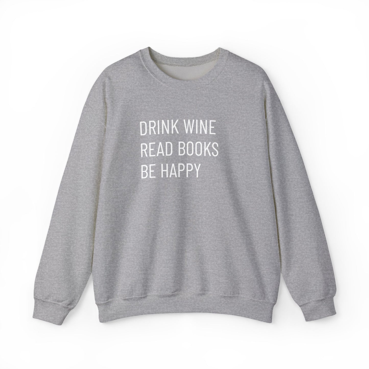 Drink Wine Read Books Crewneck Sweatshirt — Funny Wine & Book Lover Quote