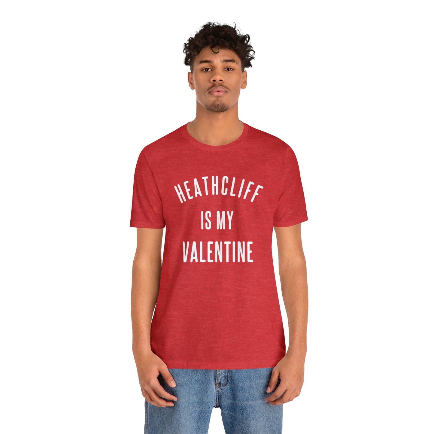 Heathcliff is my Valentine Short Sleeve Tee