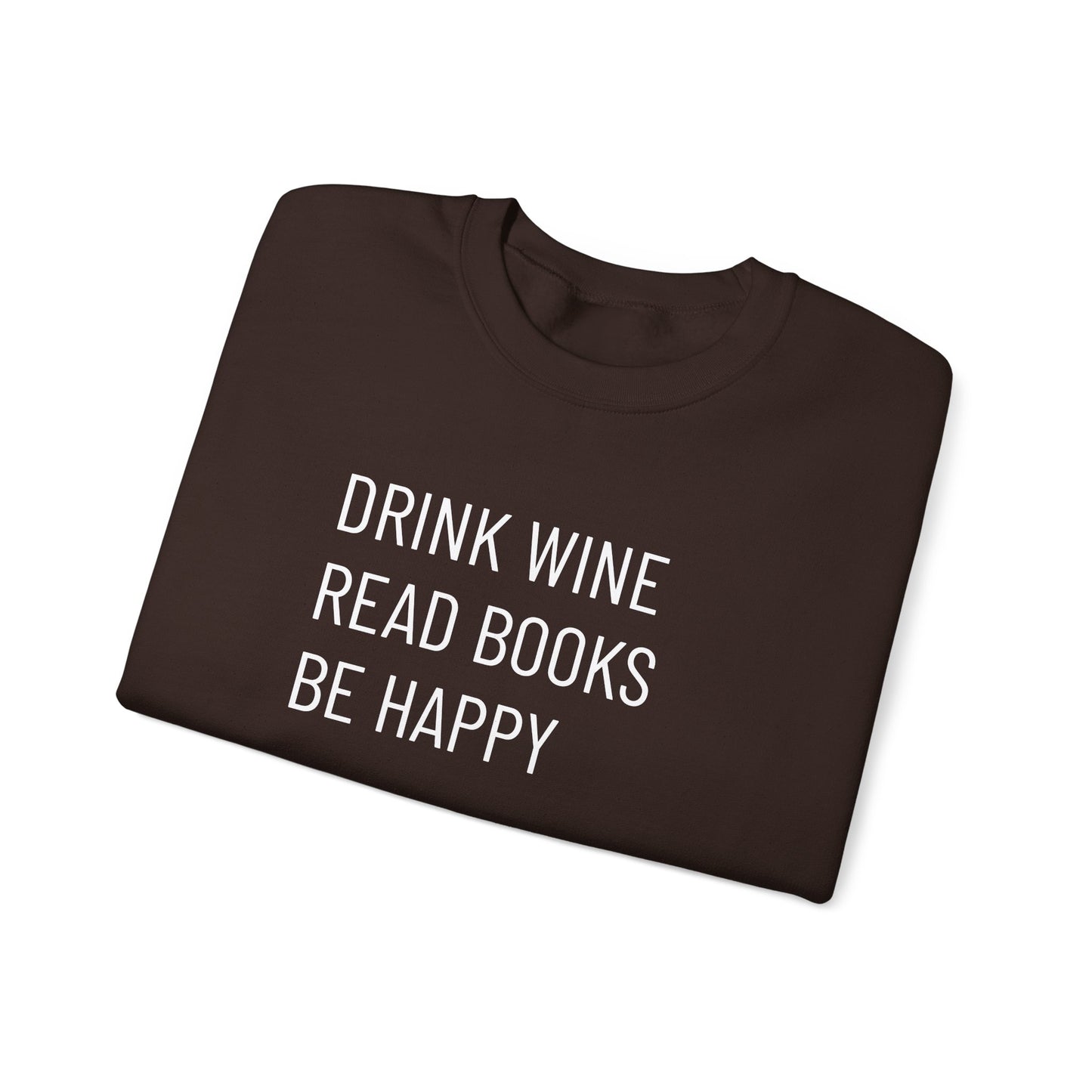 Drink Wine Read Books Crewneck Sweatshirt — Funny Wine & Book Lover Quote