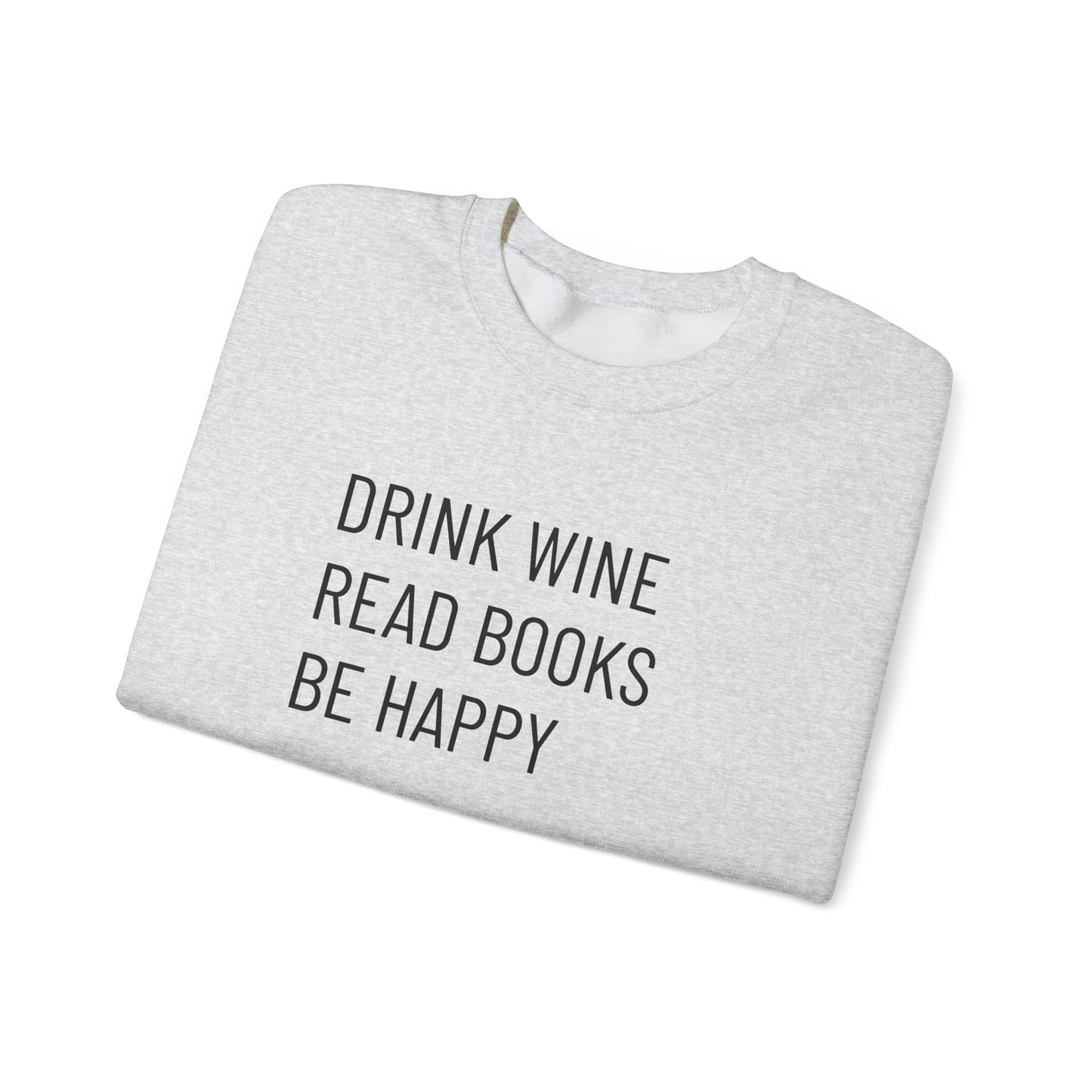 Drink Wine Read Books Crewneck Sweatshirt — Funny Wine & Book Lover Quote