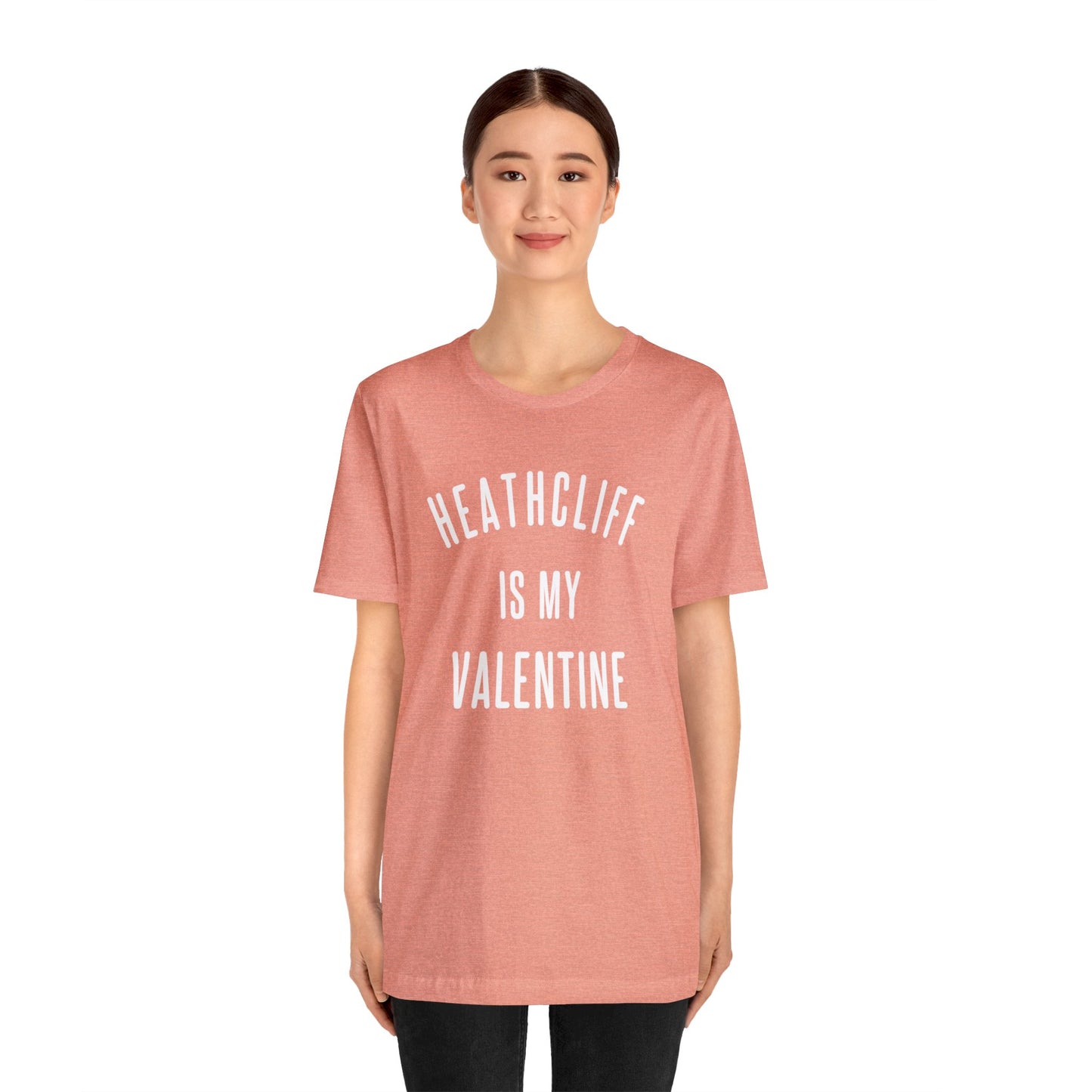 Heathcliff is my Valentine Short Sleeve Tee