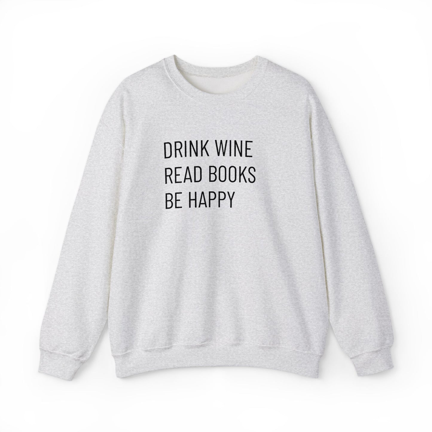 Drink Wine Read Books Crewneck Sweatshirt — Funny Wine & Book Lover Quote