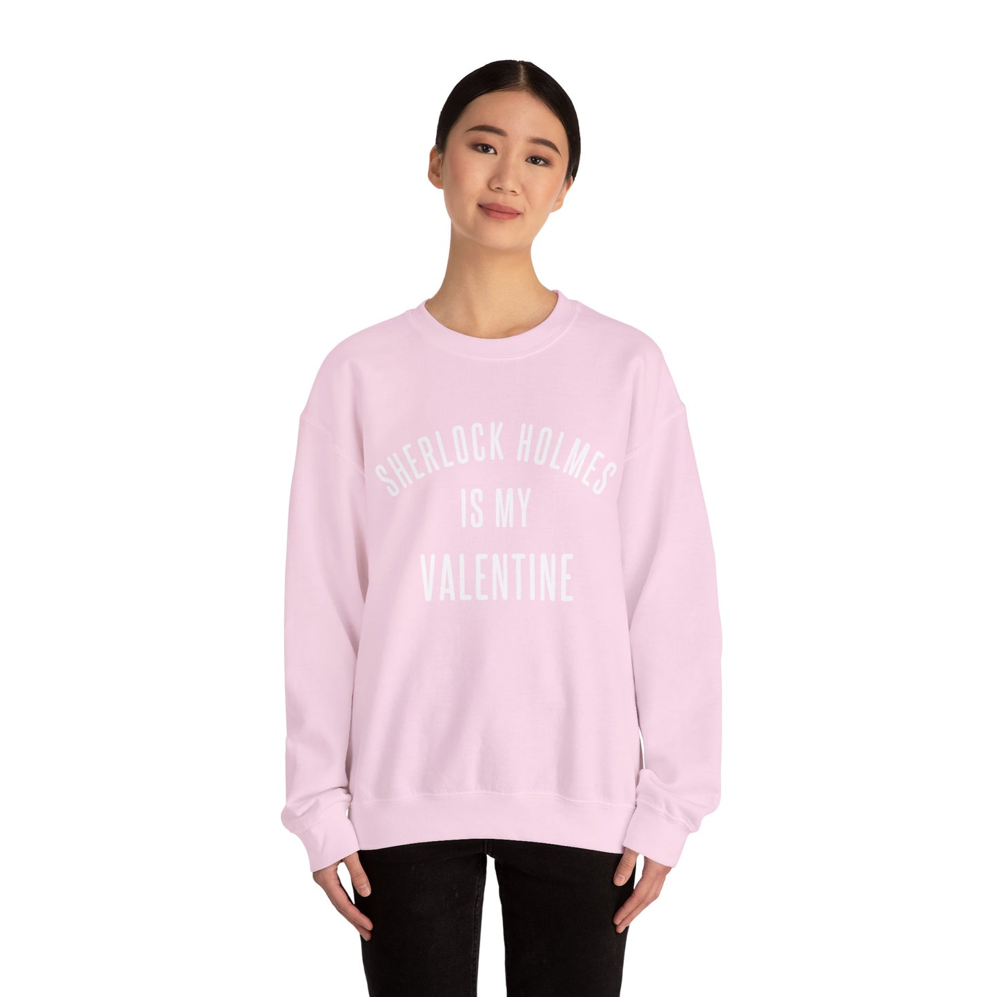 Sherlock Holmes is my Valentine Crewneck Sweatshirt