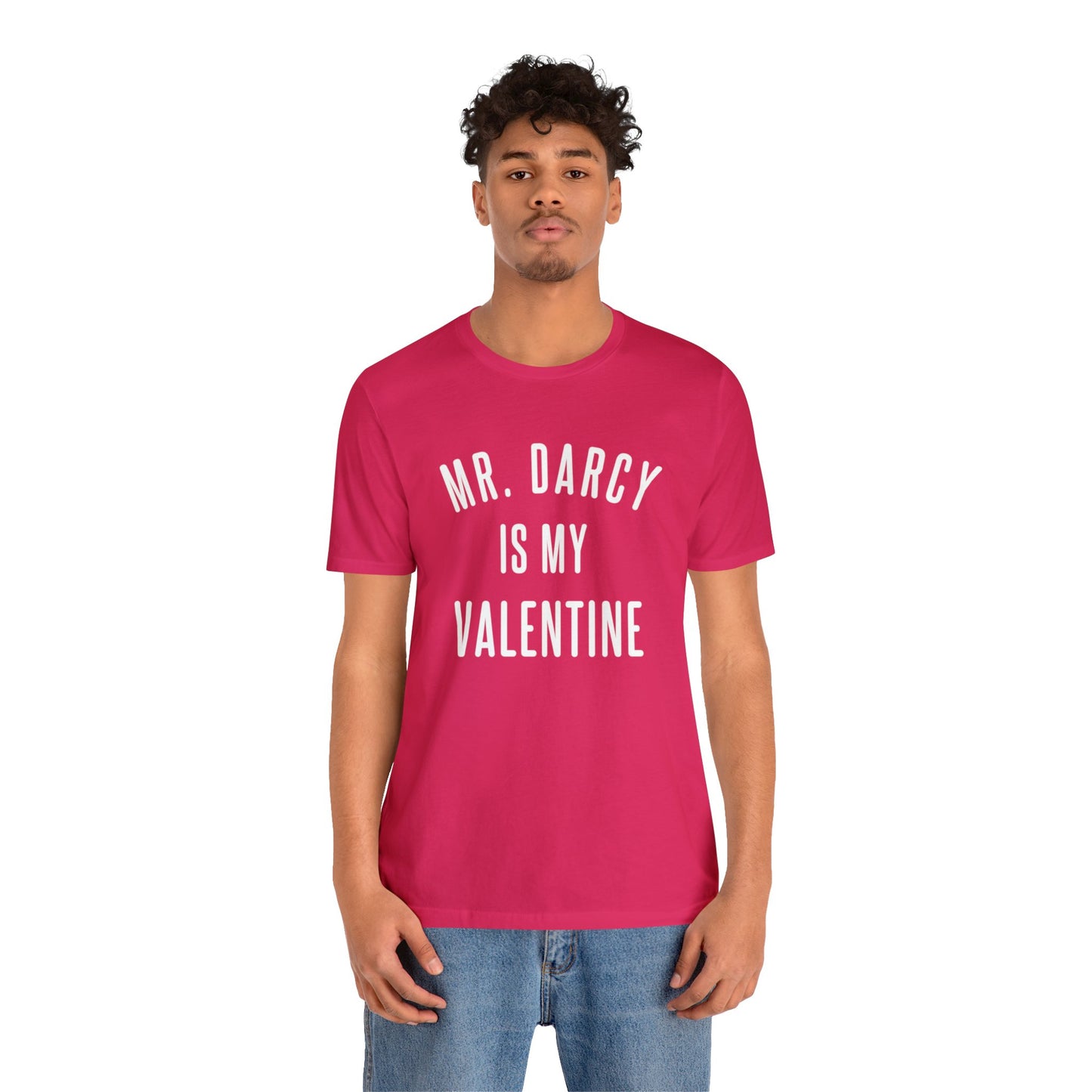 Mr Darcy is my Valentine Short Sleeve Tee