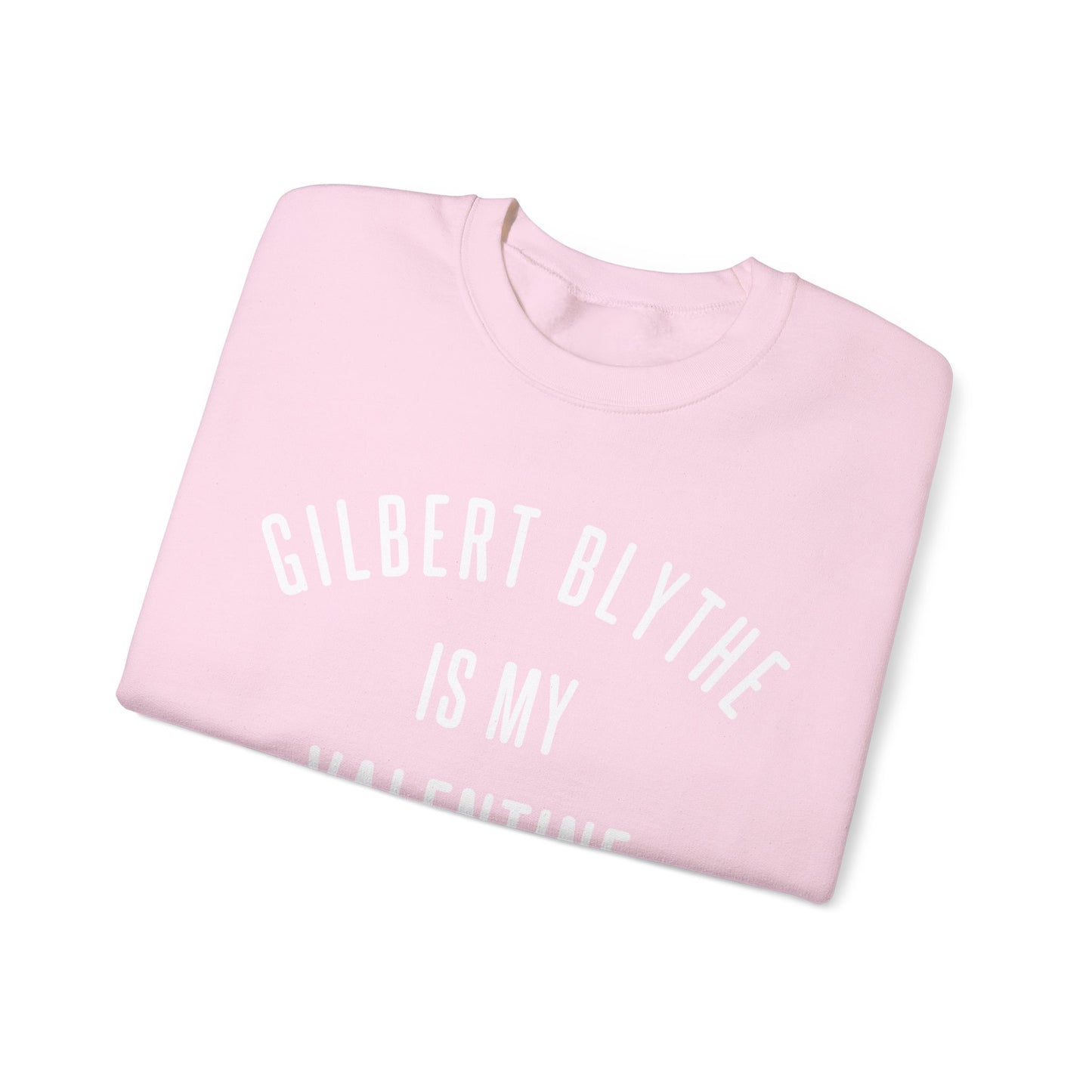 Gilbert Blythe is my Valentine Crewneck Sweatshirt