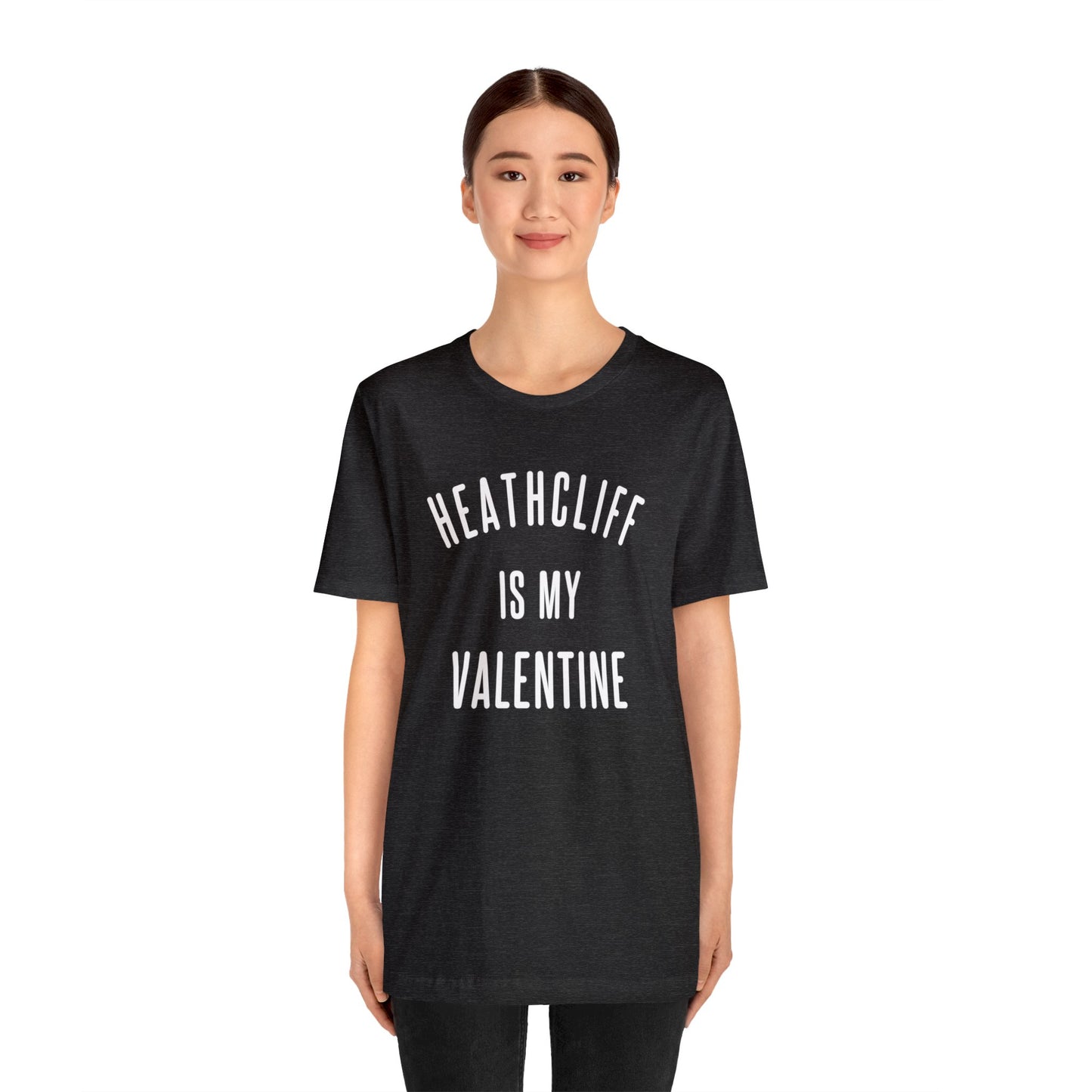 Heathcliff is my Valentine Short Sleeve Tee