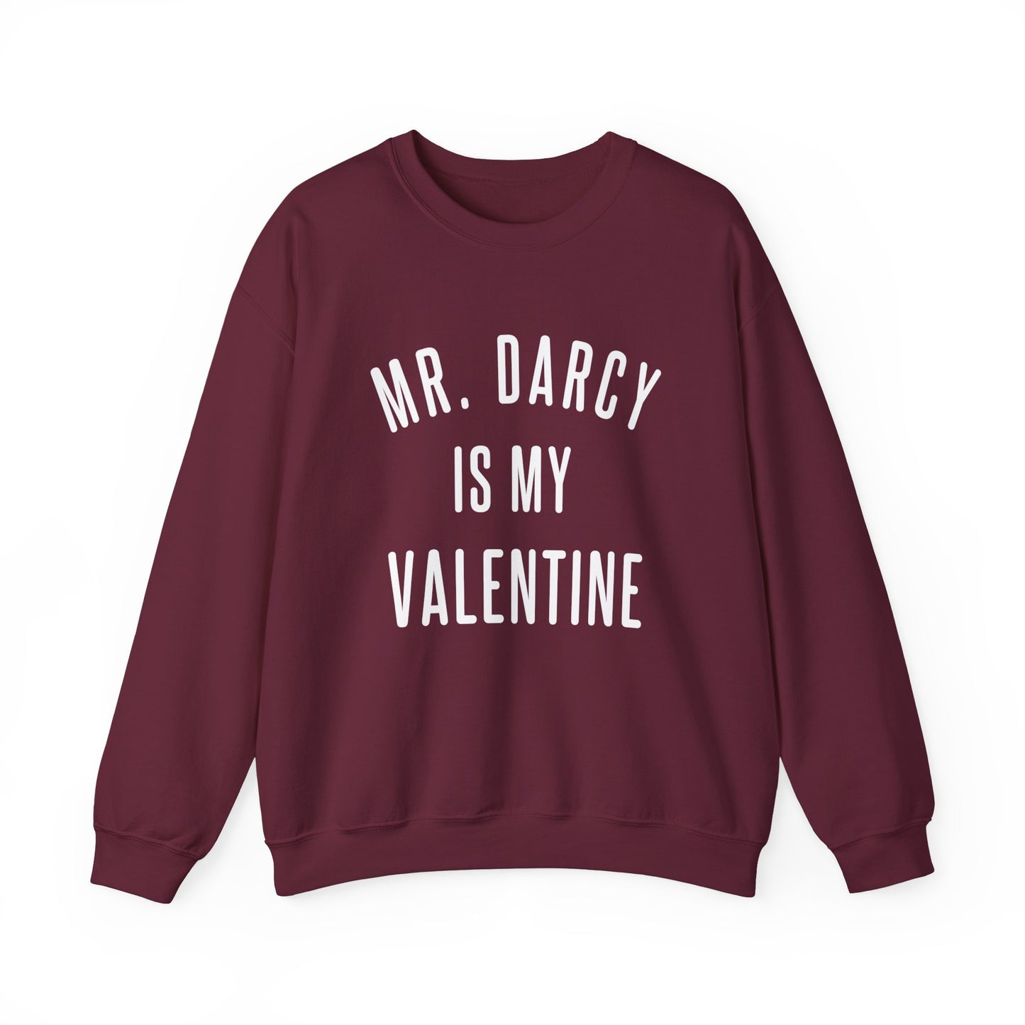 Mr. Darcy is my Valentine Crewneck Sweatshirt