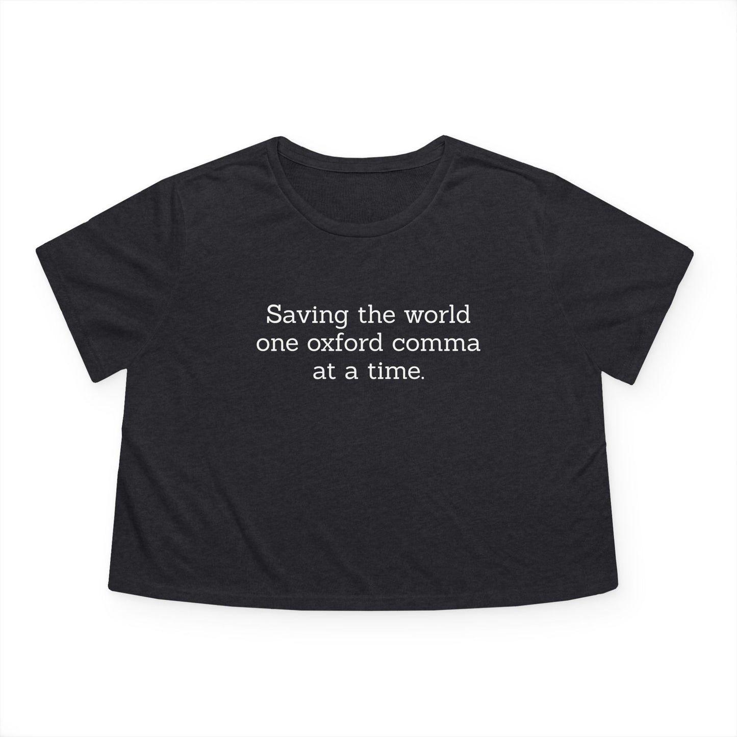 Oxford Comma Enthusiast Funny Quote Flowy Cropped Tee