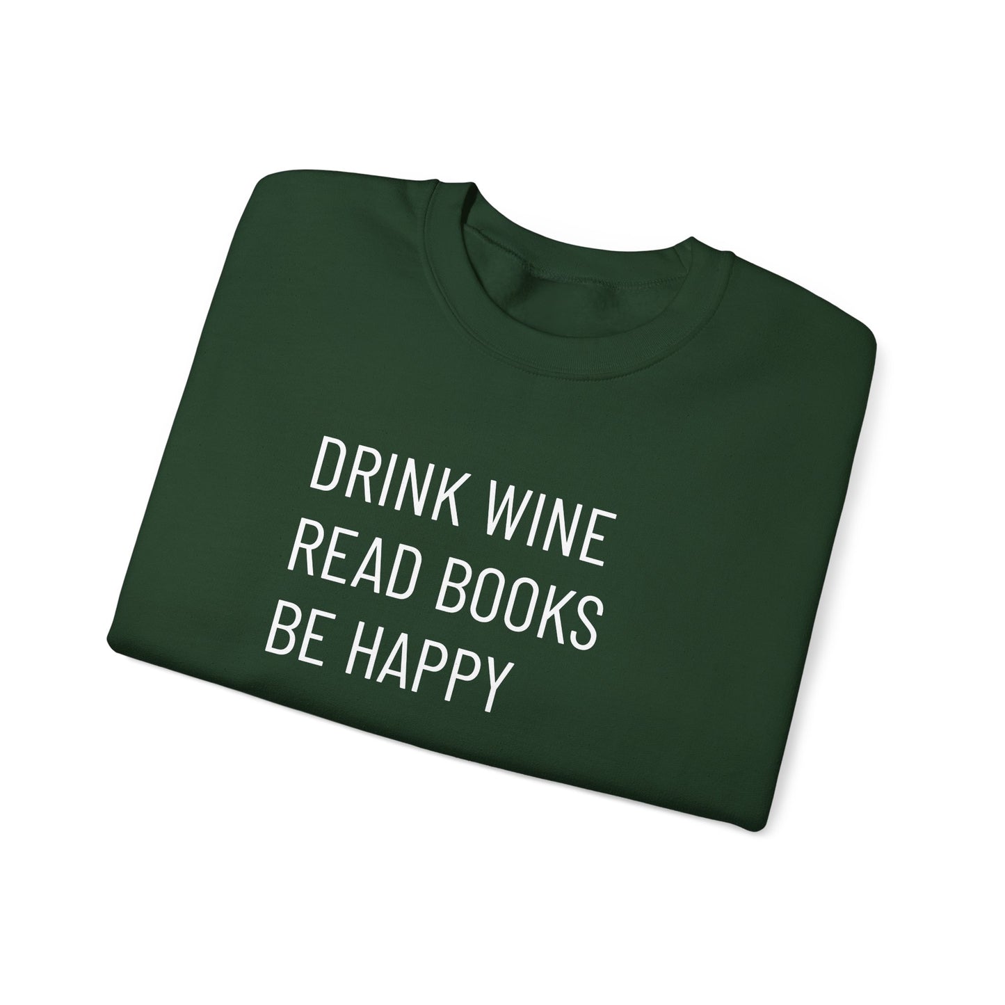 Drink Wine Read Books Crewneck Sweatshirt — Funny Wine & Book Lover Quote