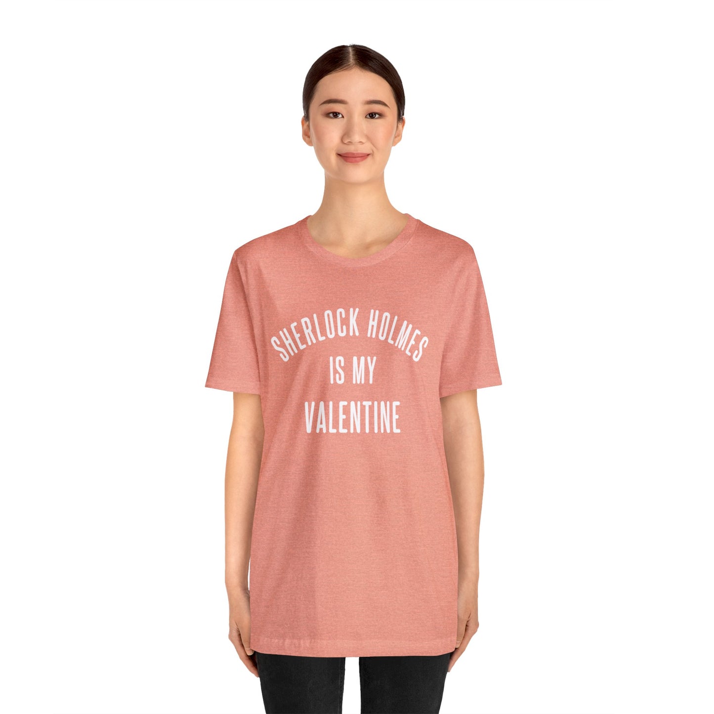 Sherlock Holmes is my Valentine Short Sleeve Tee