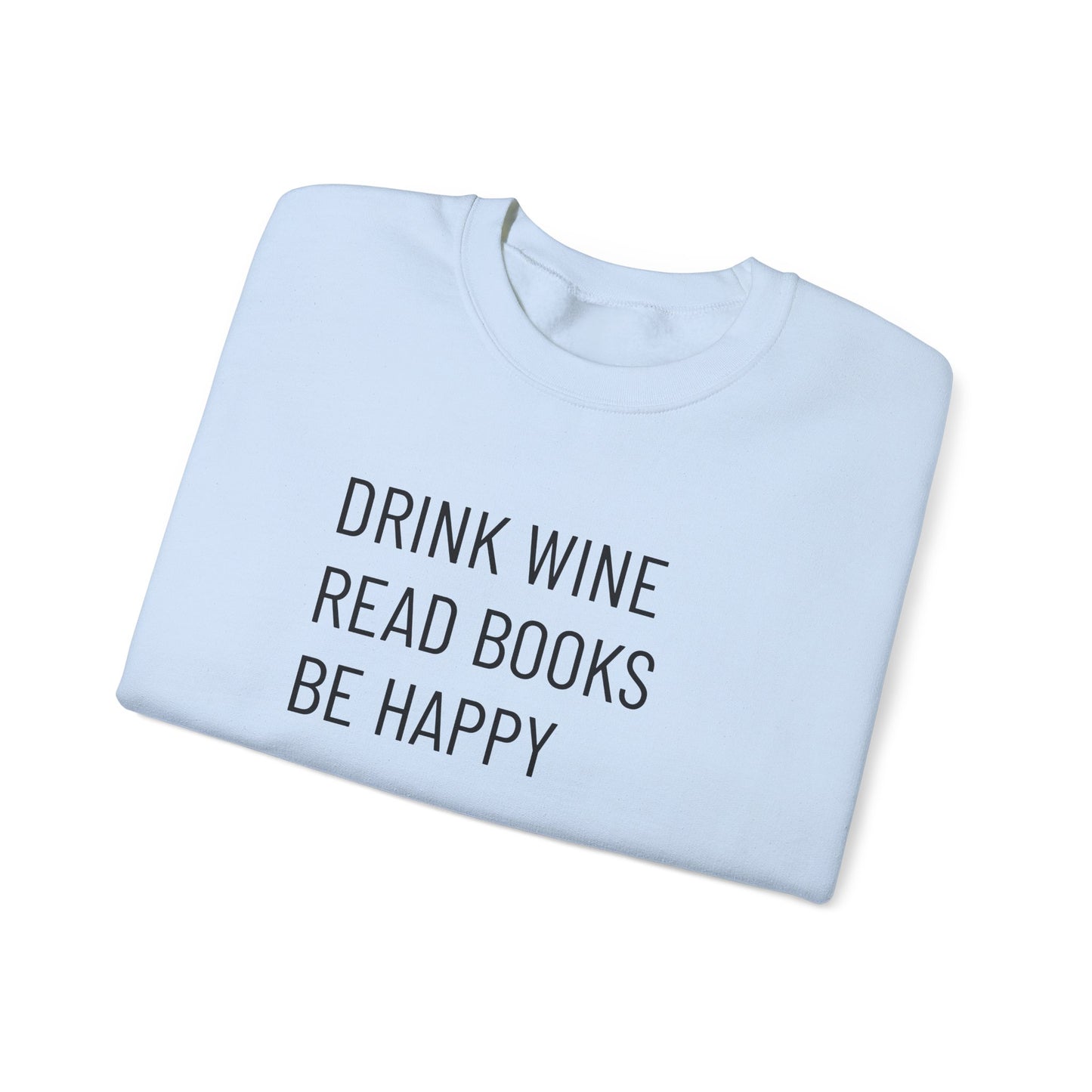 Drink Wine Read Books Crewneck Sweatshirt — Funny Wine & Book Lover Quote