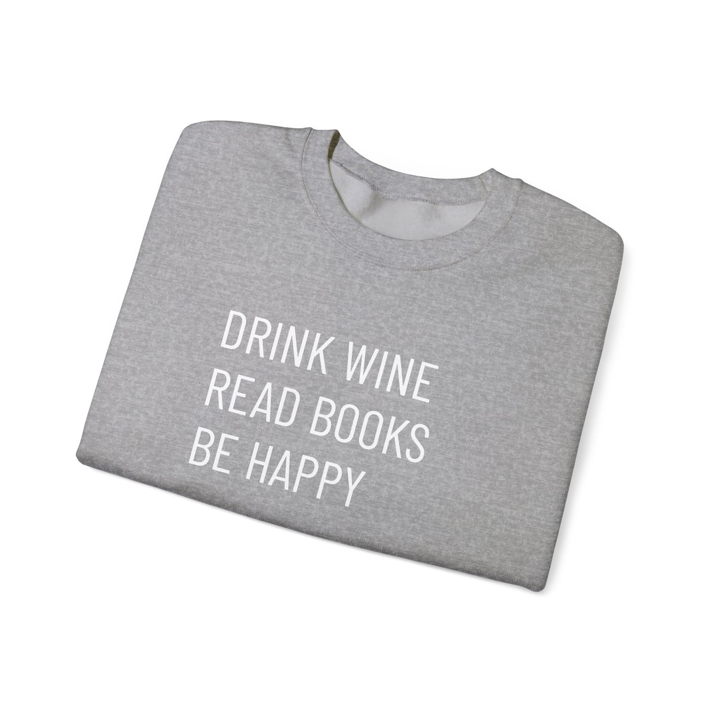 Drink Wine Read Books Crewneck Sweatshirt — Funny Wine & Book Lover Quote