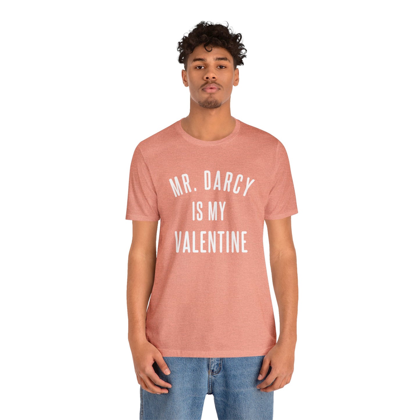 Mr Darcy is my Valentine Short Sleeve Tee