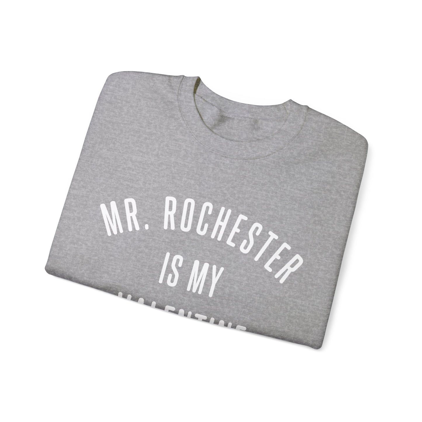 Mr. Rochester is my Valentine Crewneck Sweatshirt