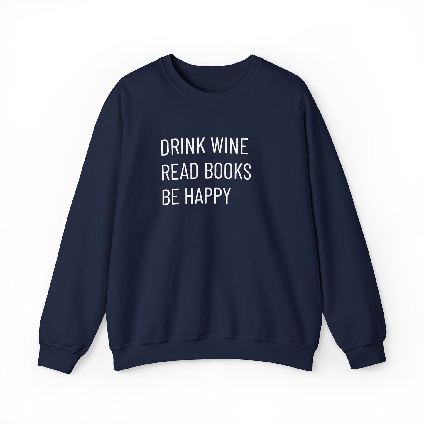 Drink Wine Read Books Crewneck Sweatshirt — Funny Wine & Book Lover Quote