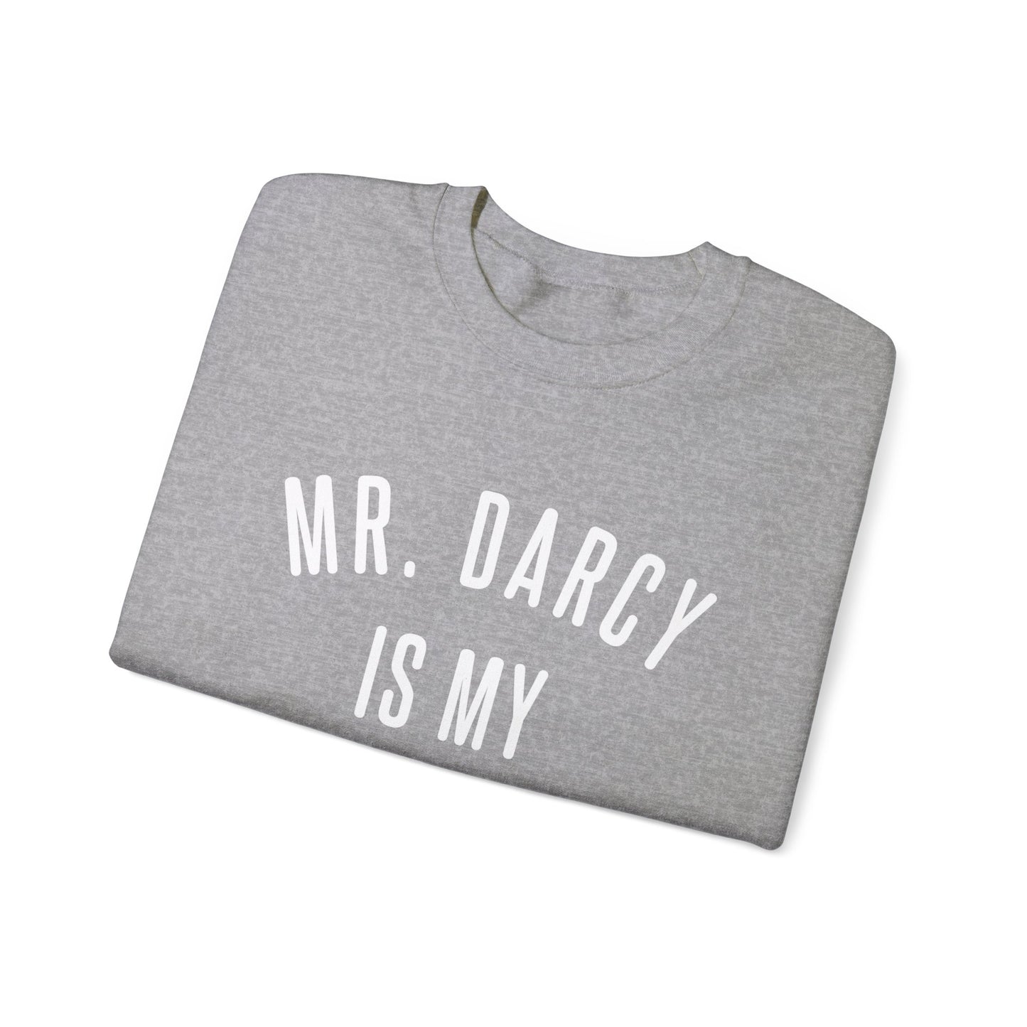 Mr. Darcy is my Valentine Crewneck Sweatshirt