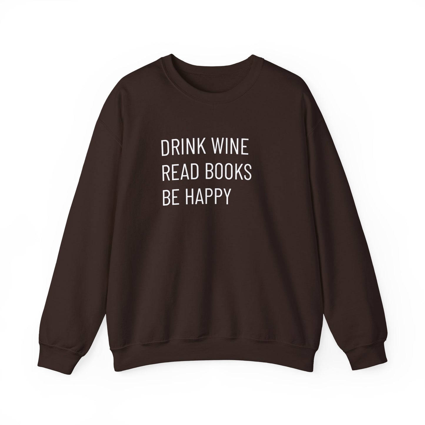 Drink Wine Read Books Crewneck Sweatshirt — Funny Wine & Book Lover Quote