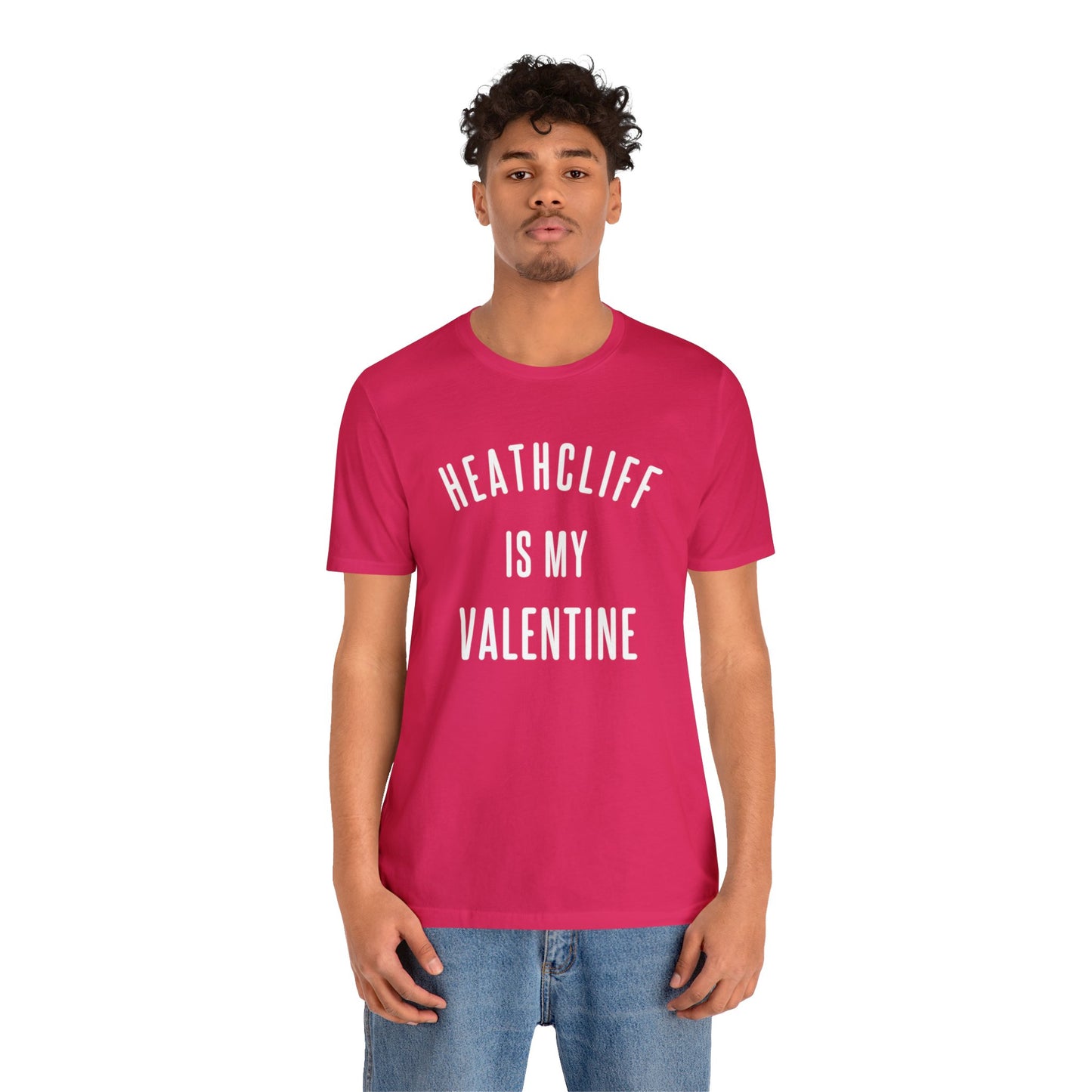 Heathcliff is my Valentine Short Sleeve Tee