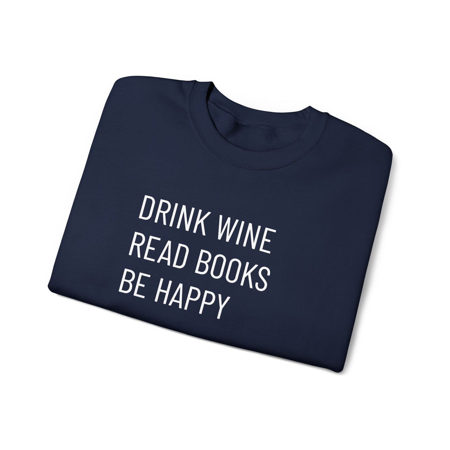 Drink Wine Read Books Crewneck Sweatshirt — Funny Wine & Book Lover Quote