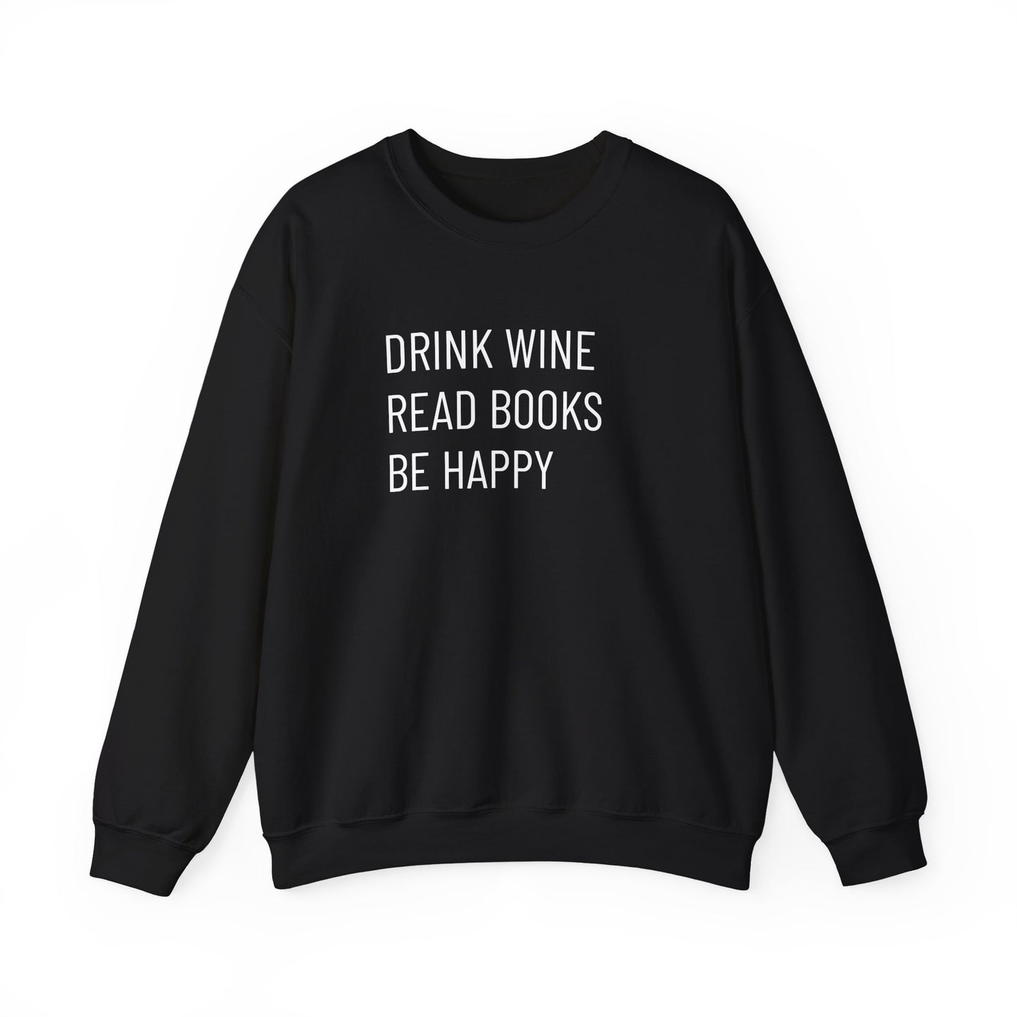 Drink Wine Read Books Crewneck Sweatshirt — Funny Wine & Book Lover Quote