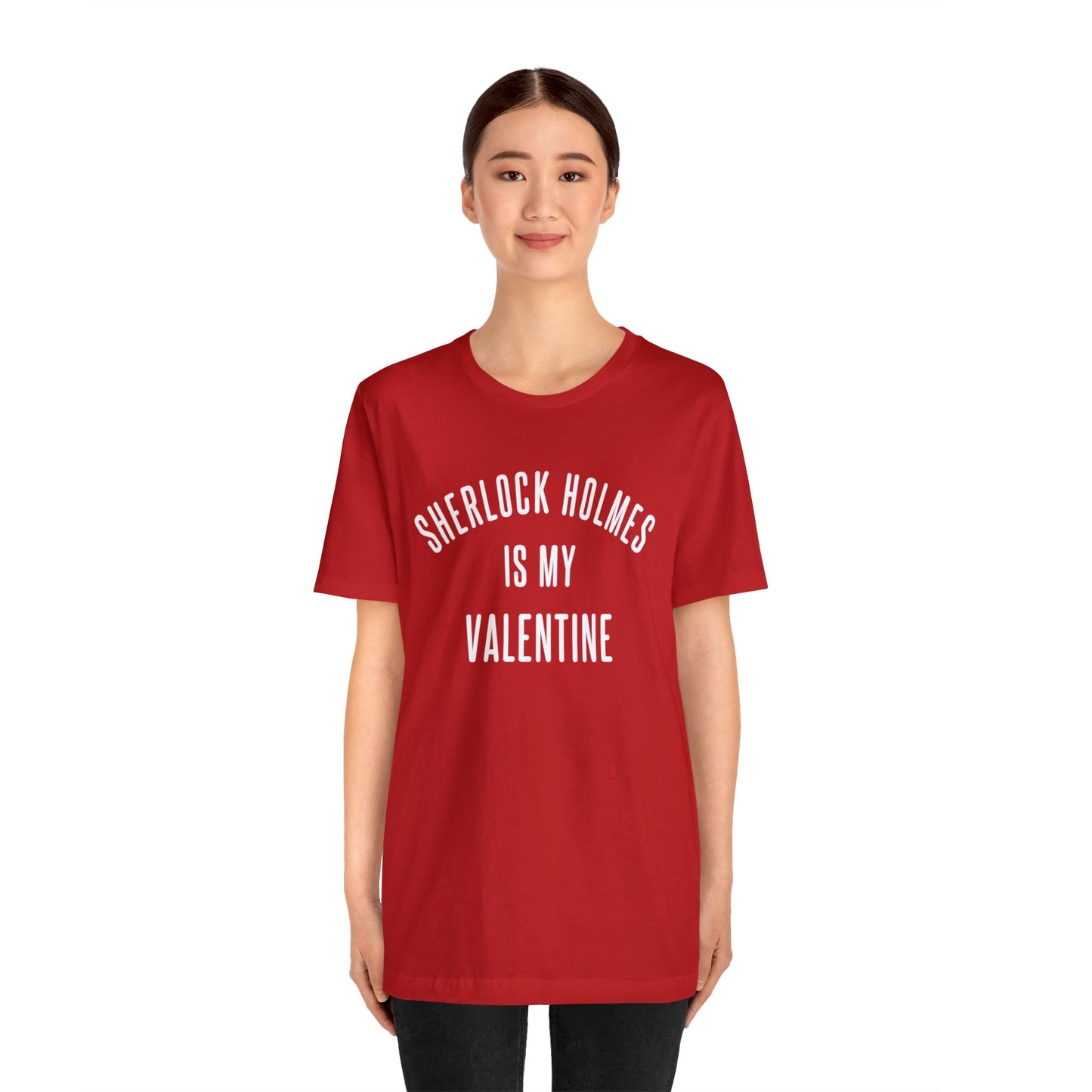 Sherlock Holmes is my Valentine Short Sleeve Tee