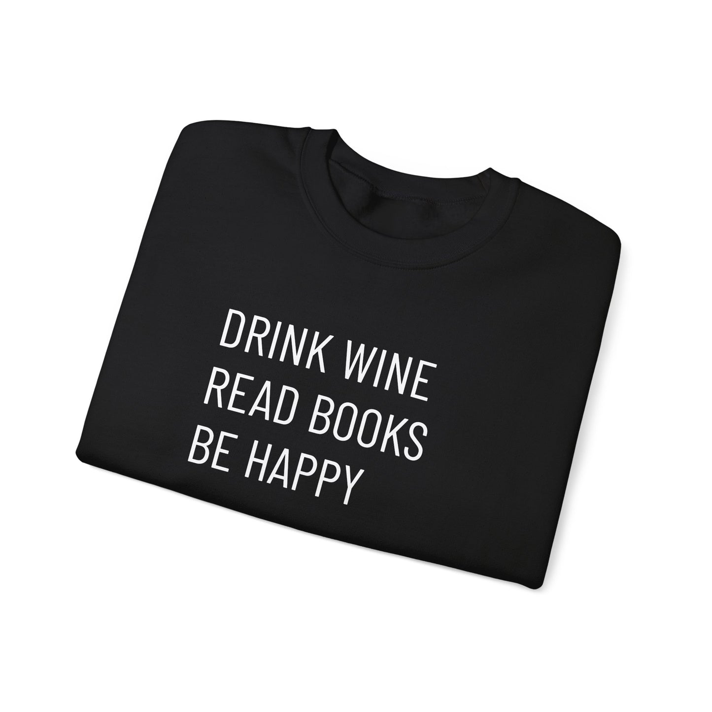 Drink Wine Read Books Crewneck Sweatshirt — Funny Wine & Book Lover Quote