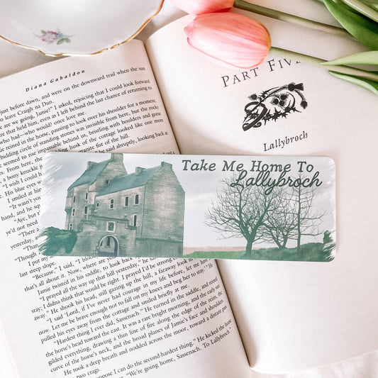 Take Me Home To Lallybroch Outlander Inspired Bookmark