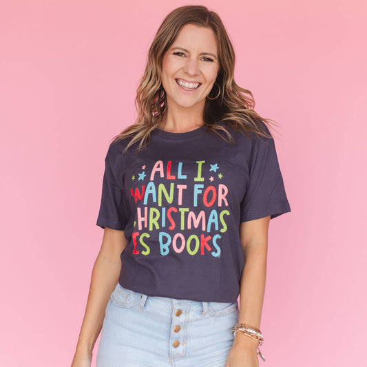 All I Want For Christmas Is Books Tee